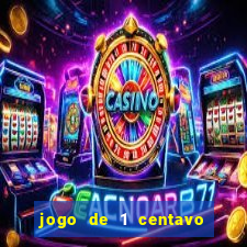 jogo de 1 centavo na betano